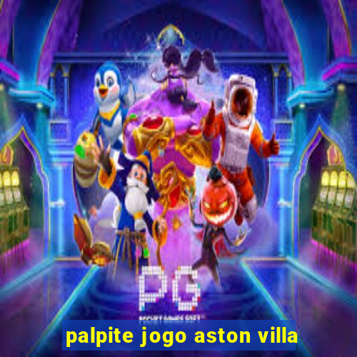 palpite jogo aston villa